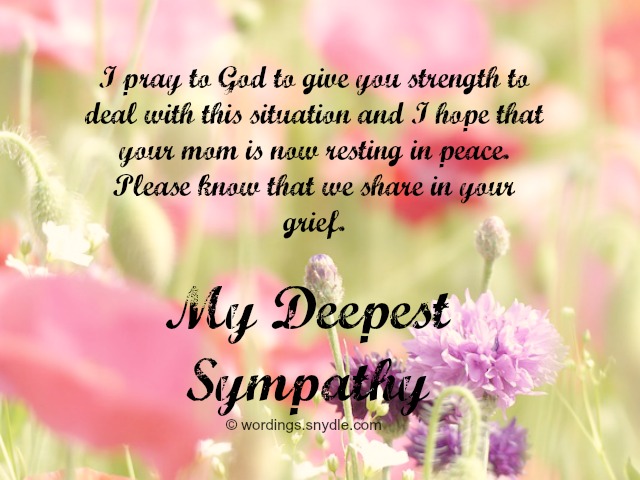 I Pray To God To Give You Strength To Deal With This Situation And I Hope That Your Mom Is Now Resting In Peace. Please Know That We Share In Your Grief. My Deepest Sympathy