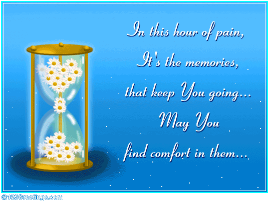 In This Hour Of Pain, It's The Memories, That Keep You Going May You Find Comfort In Them Animated Hourglass Picture