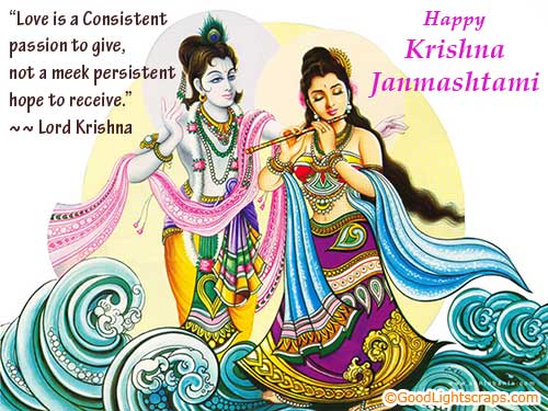 Love Is A Consistent Passion To Give, Not A Meek Persistent Hope To Receive Happy Krishna Janmashtami