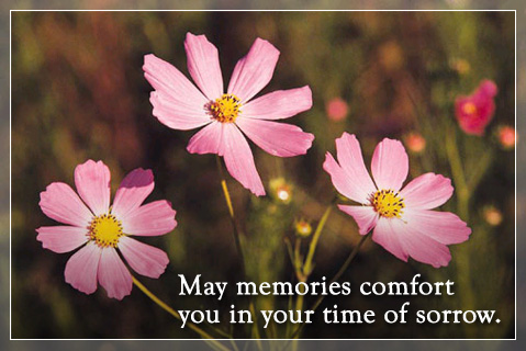 May Memories Comfort You In Your Time Of Sorrow