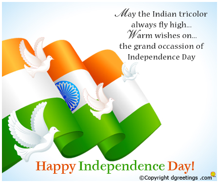 May The Indian Tricolor Always Fly High Warm Wishes On The Grand Occasion Of Independence Day