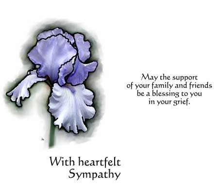 May The Support Of Your Family And Friends Be A Blessing to You In Your Grief. With Heartfelt Sympathy