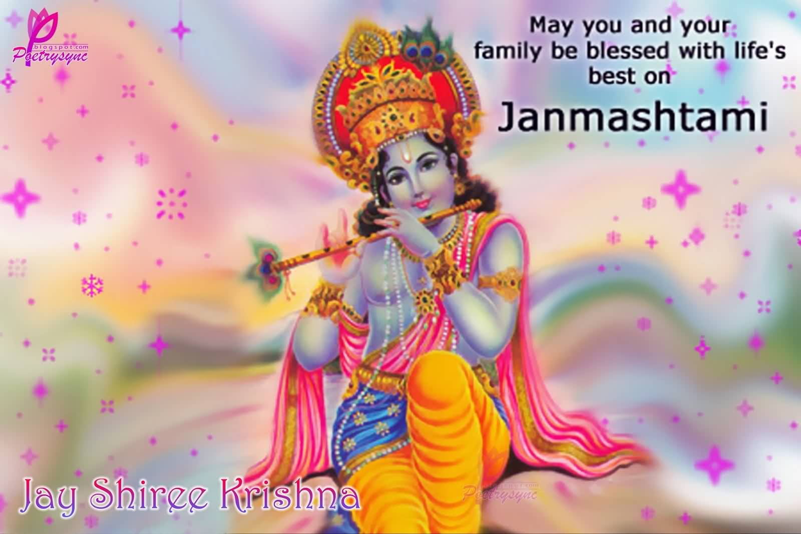 May You And Your Family Be Blessed With Life's Best On Janmashtami