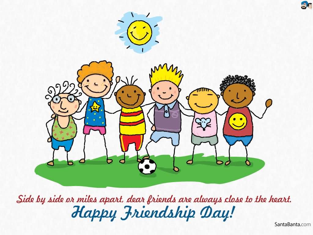 Sides By Sides Or Miles Apart, Dear Friends Are Always Close To The Heart. Happy Friendship Day Illustration