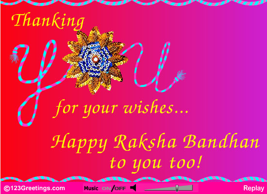 Thanking You For Your Wishes Happy Rakshan Bandhan To You Too