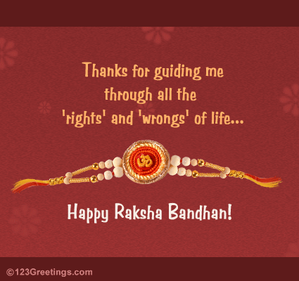 Thanks For Guiding Me Through All The Rights And Wrongs Of Life Happy Rakshan Bandhan