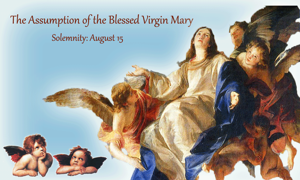 The Assumption Of The Blessed Virgin Mary Solemnity August 15