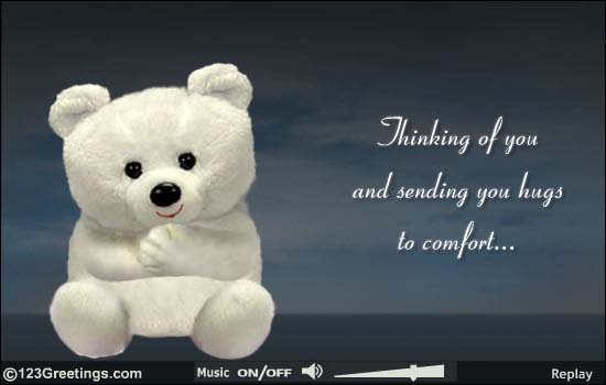 Thinking Of You And Sending You Hugs To Comfort