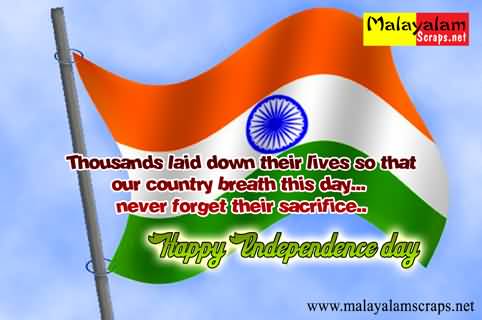 Thousands Laid Down Their Lives So That Our Country Breath This Day Never Forget Their Sacrifice Happy Independence Day