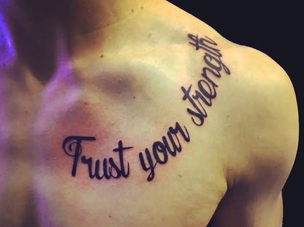 Trust Your Strength Tattoo On Chest For Men