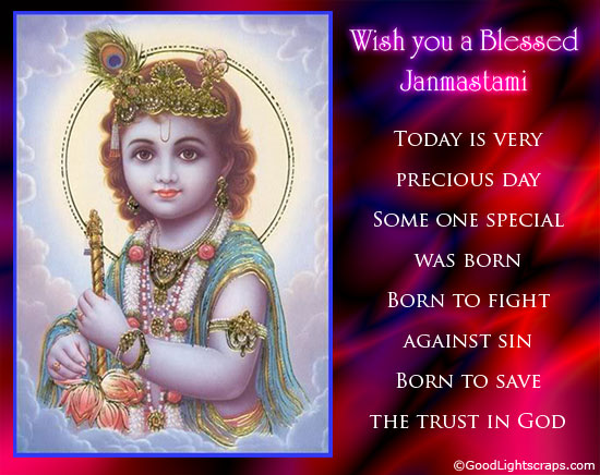 Wish You A Blessed Janmastami Today Is Very Precious Day Some One Special Was Born To Fight Against Sin Born To Save The Trust In God