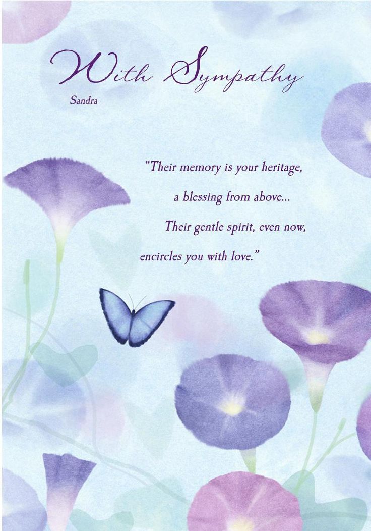 With Sympathy Their Memory Is Your Heritage, A Blessing From Above Their Gentle Spirit, Even Now, Encircles You With Love.