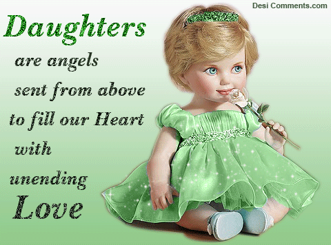 Daughters Are Angels Sent From Above To Fill Our Heart With Unending Love Happy Daughters Day Glitter