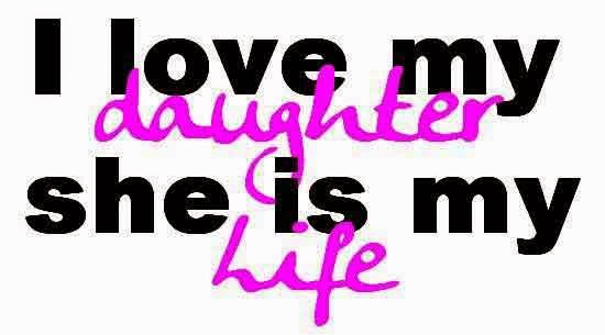 I Love My Daughter She Is My Life Happy Daughters Day