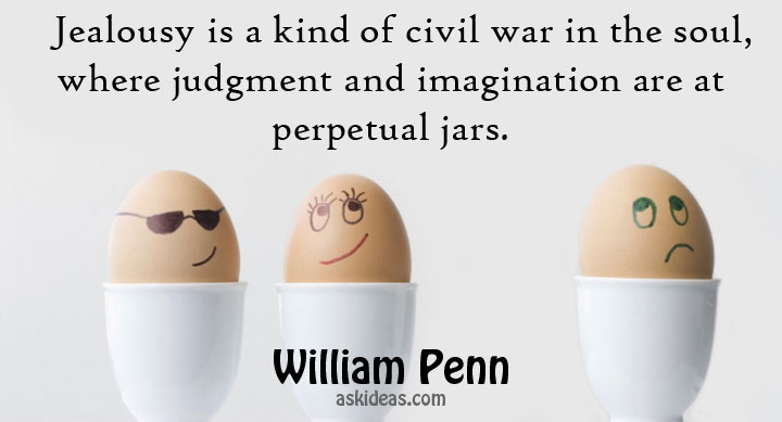 Jealousy is a kind of civil war in the soul, where judgment and imagination are at perpetual jars.
