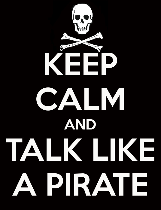 Keep Calm And Talk Like A Pirate