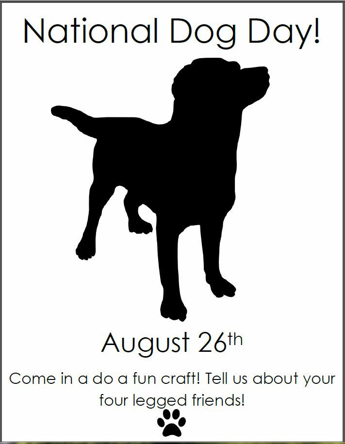 National Dog Day August 26th Come In A Do A Fun Craft Tell Us About Your Four Legged Friends