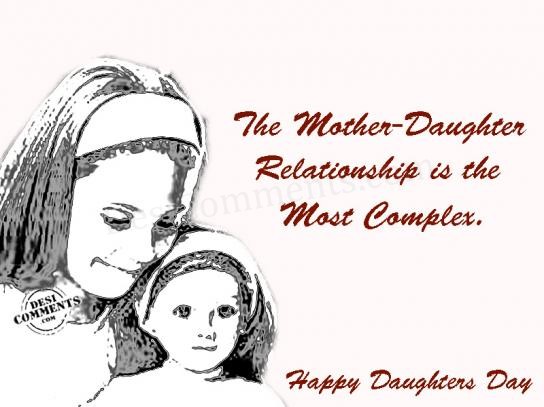 The Mother Daughter Relationship Is The Most Complex. Happy Daughters Day