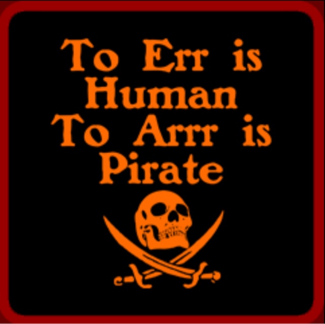 To Err Is Human To Arrr Is Pirate International Talk Like A Pirate Day