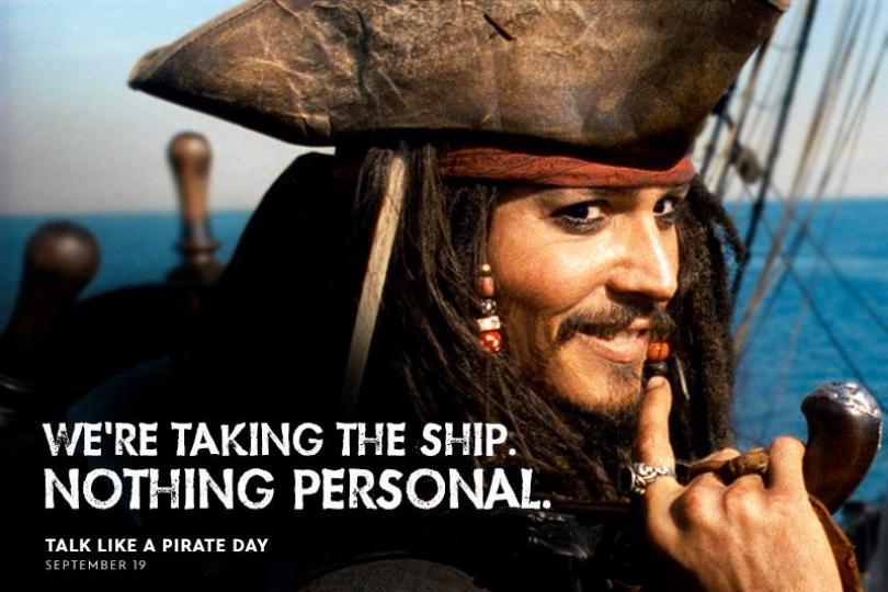 We're Taking The Ship Nothing Personal Talk Like A Pirate Day September 19