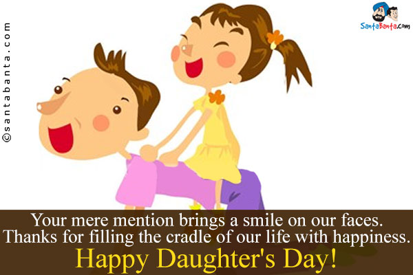 Your Mere Mention Brings A Smile On Our Faces. Happy Daughters Day