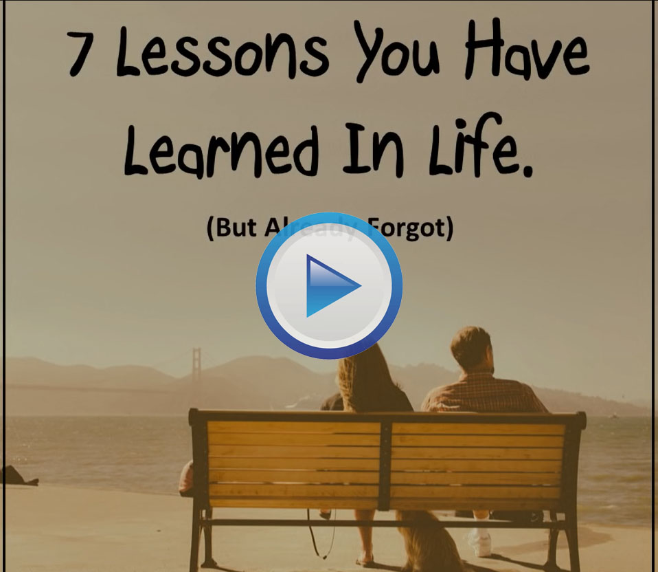 7 things you've learned in life but already forgot