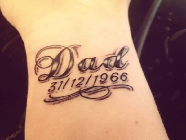 Dad Remembrance Tattoo On Wrist