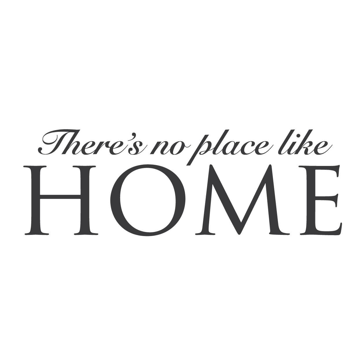 There’s No Place Like Home.