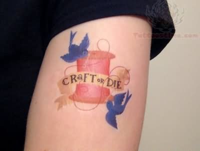 Craft Or Die Quilting Tattoo On Arm