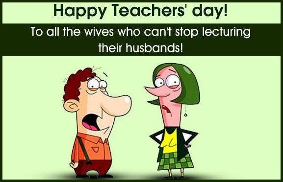 Happy Teachers Day To All The Wives Who Can't Stop Lecturing Their Husbands