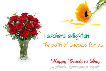 Teachers Enlighten The Path Of Success For Us. Happy Teachers Day