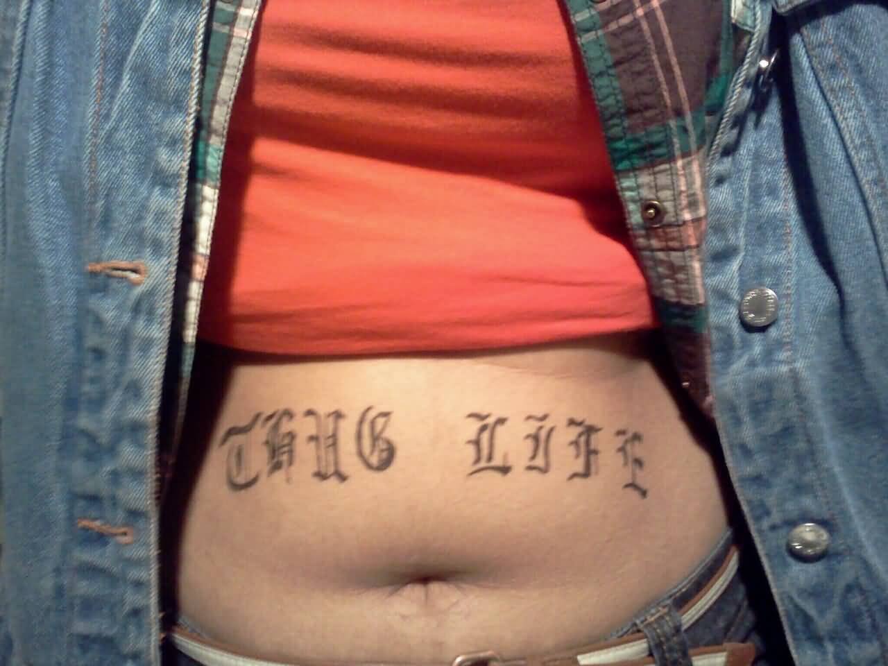 Thug Life Belly Tattoo For Women