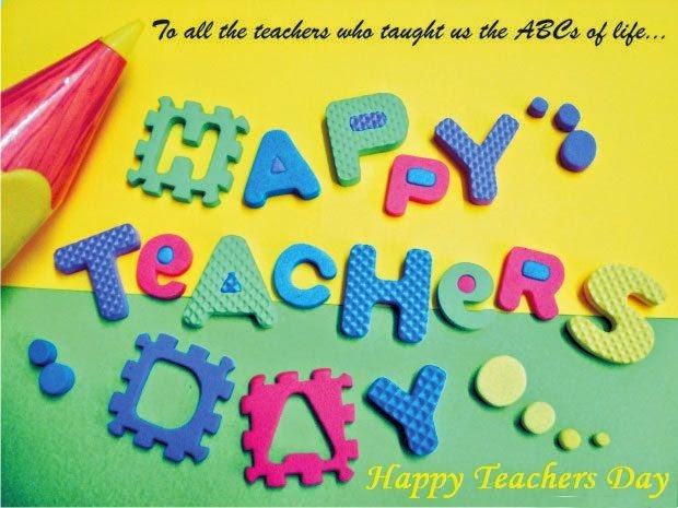 To All The Teachers Who Taught Us The ABC's Of Life Happy Teachers Day