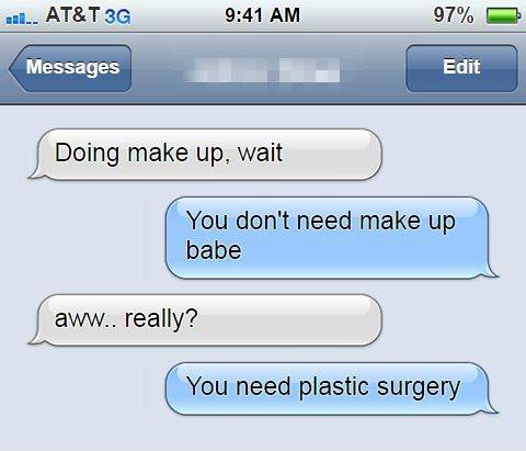 You don’t need make up – You need plastic surgery