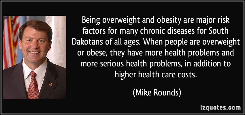 Being overweight and obesity are major risk factors for many chronic diseases for South Dakotans of all ages. When people are overweight or obese, they have ... Mike Rounds