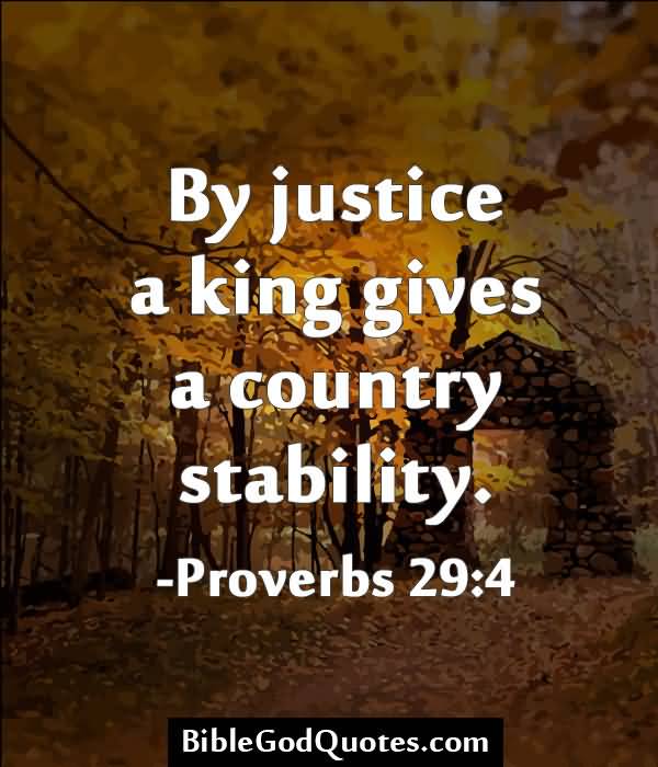 By Justice A King Gives A Country Stability