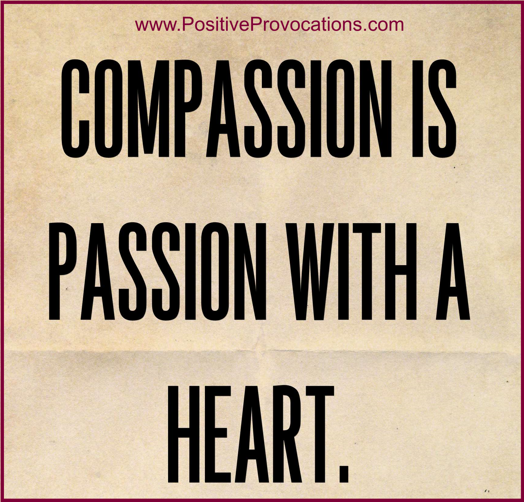 Compassion is passion with a heart