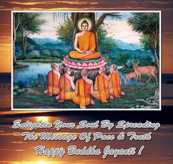Enlighten Your Soul By Spreading The Message Of Peace & Truth Happy Buddha Jayanti