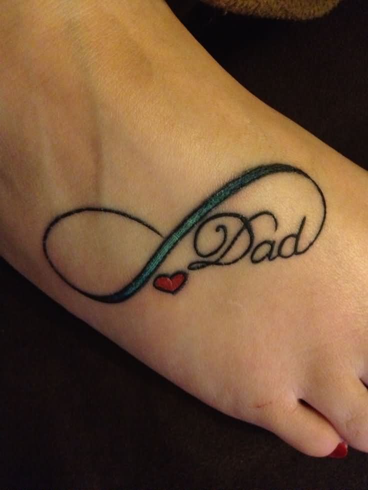 Infinity Love Dad Tattoo On Foot