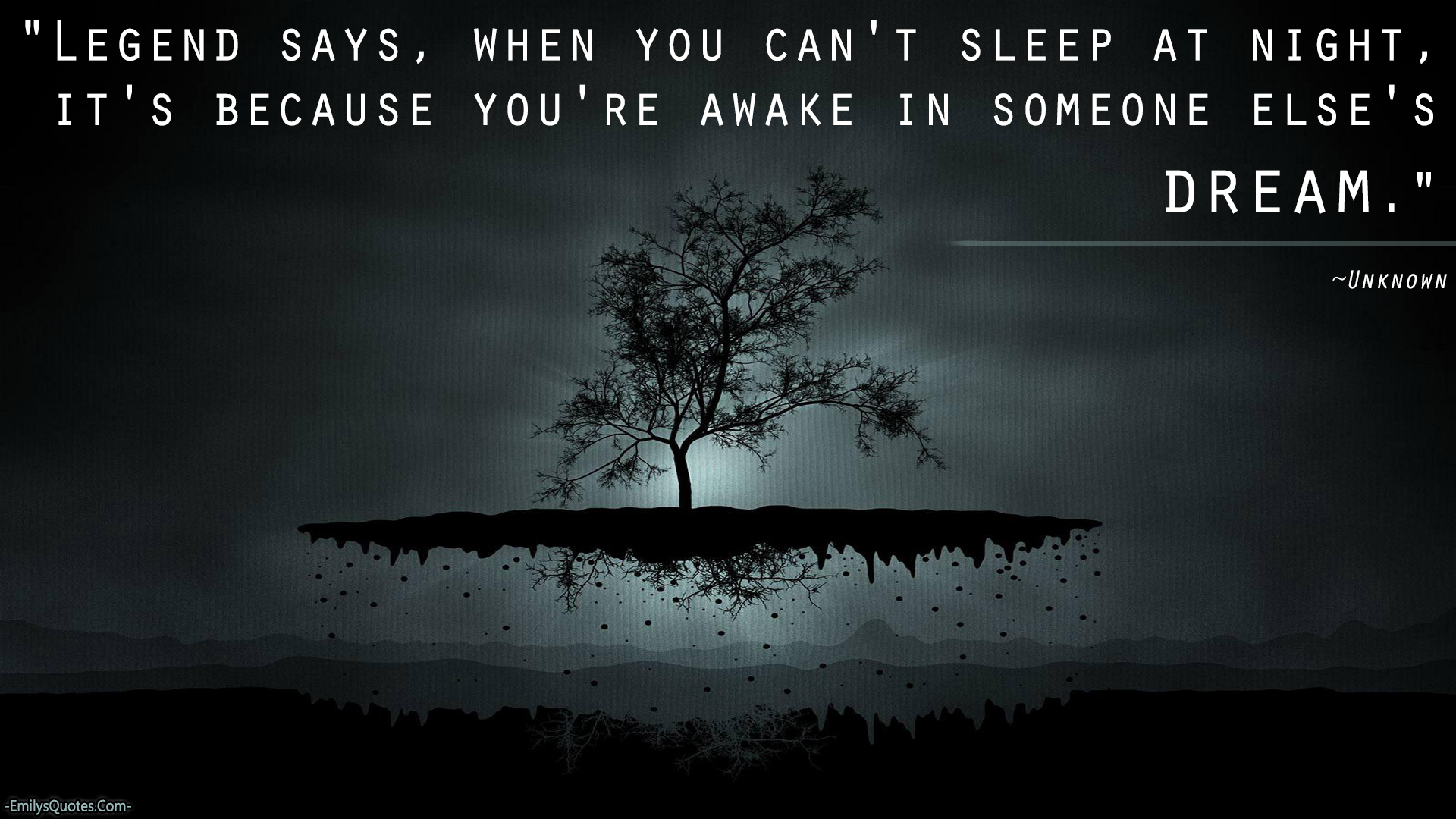 Legend says, when you can't sleep at night, it's because you're awake in someone else's dream