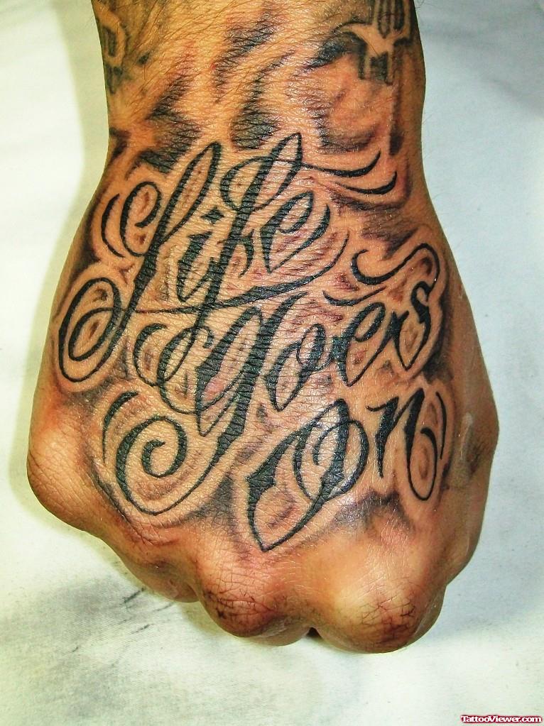 Life Goes On Hand Tattoo For Men
