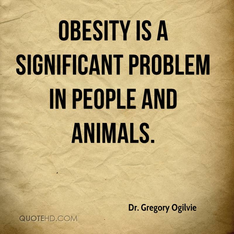 Obesity is a significant problem in people and animals. Dr. Gregory Ogilvie