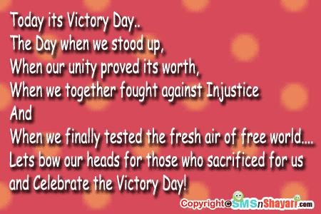Today is victory day, the day we stood up, when our unity proved our worth, when we together fought for injustice and we finally tested the free air of fresh world ...