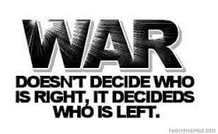 War does not determine who is right – only who is left.