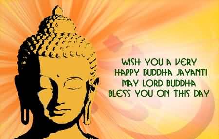 Wish You A Very Happy Buddha Jayanti May Lord Buddha Bless You On This Day