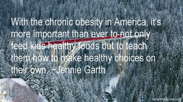 With the chronic obesity in America, it's more important than ever to not only feed kids healthy foods but to teach them how to make healthy choices on their own ... Jennie Garth