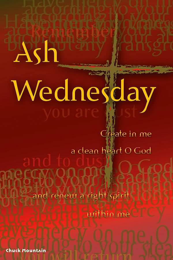 Ash Wednesday Create In Me A Clean Heart O God And Renew A Right Spirit Within Me