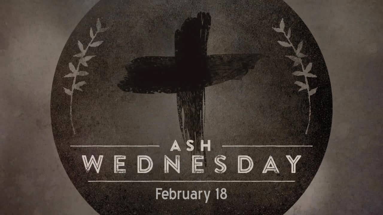 Ash Wednesday February 18
