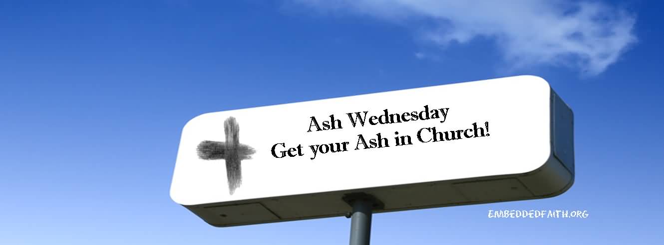 Ash Wednesday Get Your Ash In Church Sign Board