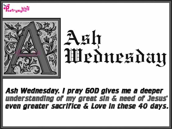 Ash Wednesday I Pray God Gives Me A Deeper Understanding Of My Great Sin & Need Of Jesus